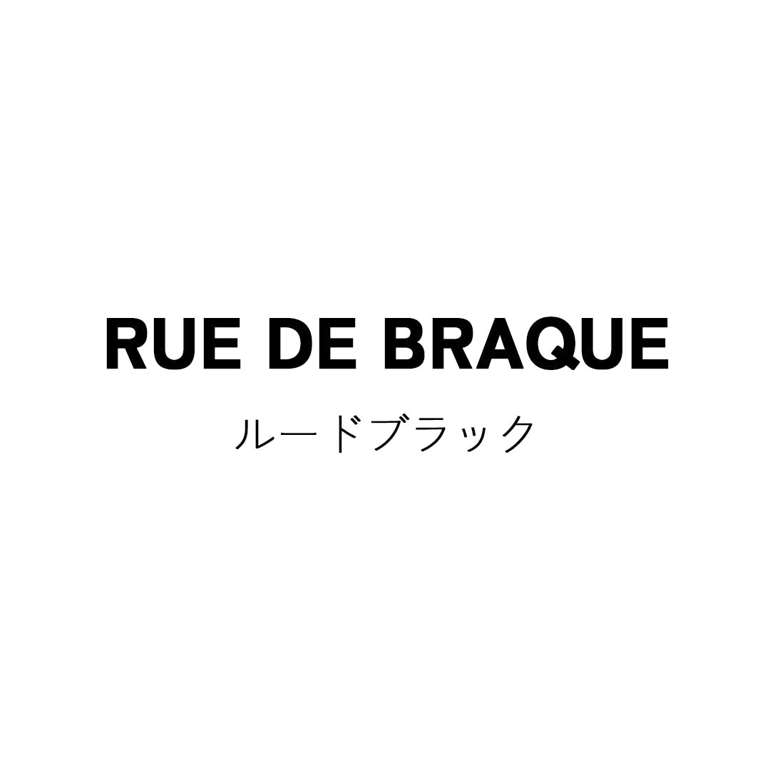 RUE DE BRAQUE (ルードブラック)