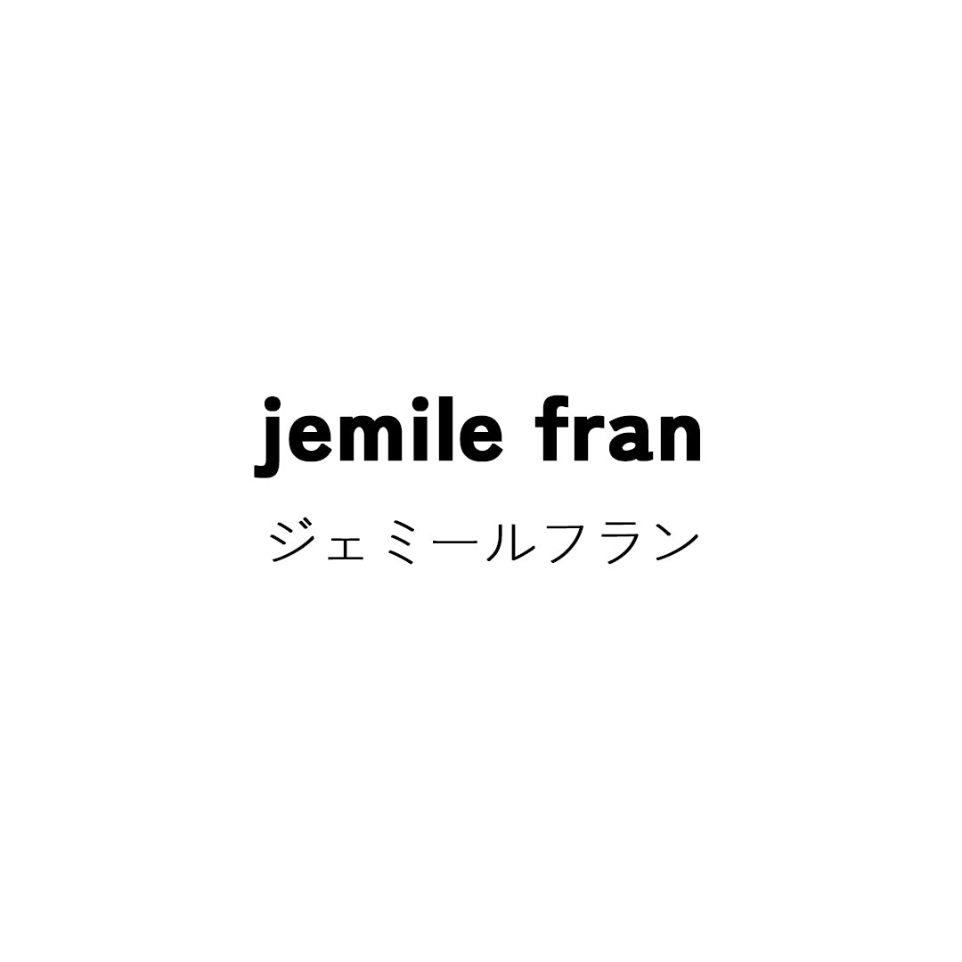 jemile fran (ジェミールフラン)